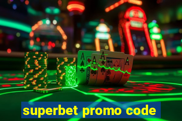 superbet promo code